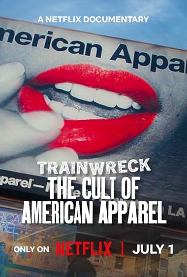 Trainwreck: The Cult of American Apparel Poster